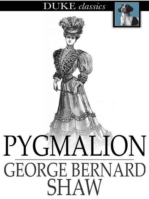 George Bernard Shaw创作的Pygmalion作品的详细信息 - 可供借阅